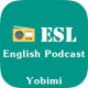 ESL English Podcast - Yobimi APK