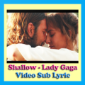 SHALLOW - Lady Gaga - Video Subtitle Lyric Apk