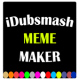 iDubsmash Meme Maker APK