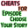 Cheats For Episode - Choose Your Story Download on Windows