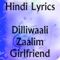 Lyrics of Dilliwaali Zaalim GF Apk