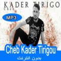 Cheb Kader Tirigou 2019 Apk