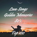 Love Songs Golden Memories 80's (Top 100) Apk