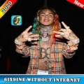 6ix9ine - the best songs Without  internet Apk