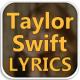 Taylor Swift Songs Lyrics : Albums, EP &amp; Singles APK