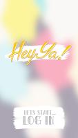 HeyYa (Unreleased) APK Ảnh chụp màn hình #1