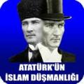 Atatürk'ün İslam Düşmanlığı Apk