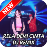 DJ Rela Demi Cinta Remix MP3 Application icon