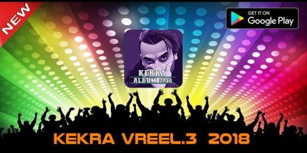 Kekra 2018 Vreel 3 mp3 APK Download for Android