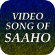 Video songs of Saaho APK