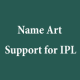 Name Art Support for IPL (Unreleased) APK