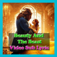 BEAUTY AND THE BEAST - Video Sub Lyric Simgesi