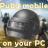 Guide to download Pubg mobile on PC APK - Download for Windows