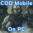 Download COD mobile on PC (Guide) APK - Download for Windows