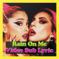 RAIN ON ME - Lady Gaga - Video Sub Lyric Apk