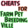 Cheats For Farm Pet: Breeding Ville Download on Windows