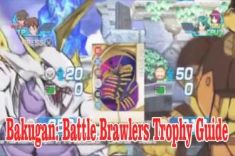 Bakugan Battle Brawlers Trophy Guide APK Download for Android